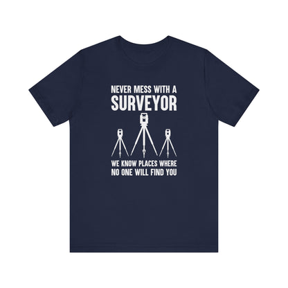 Land Surveyor's Warning - Never Mess with Us! Land Surveyor Shirt with Total Station Graphics - Surveying Graphic Tee - Surveyor T Shirt - Unisex - Land Survey Present, Bold Surveying TShirt