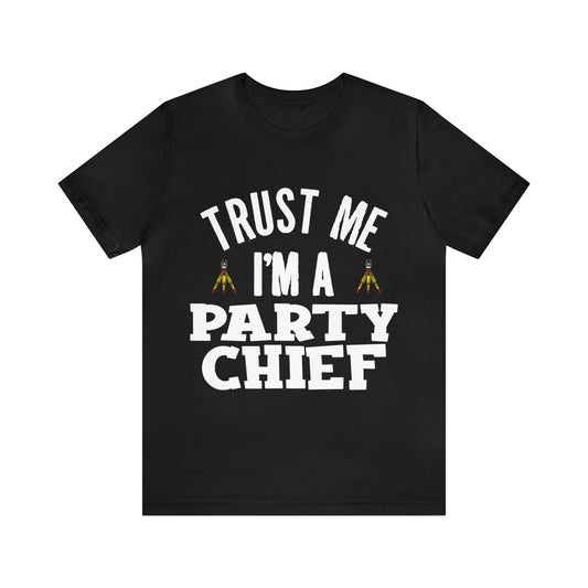 Trust Me, I'm a Party Chief - Land Surveyor Shirt with Total Station Graphics - Surveying Graphic Tee - Surveyor T Shirt - Unisex - Land Survey Present, Funny Surveying TShirt