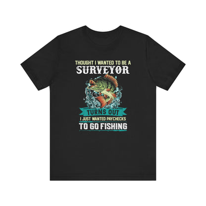 Funny Land Surveyor Fishing Shirt