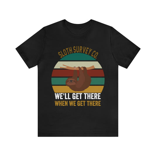 Funny Land Surveyor Shirt - Sloth Survey Co. - We'll Get There When We Get There - Retro Sunset Graphic - Surveyor T Shirt - Unisex - Land Survey Present, Funny Surveying TShirt