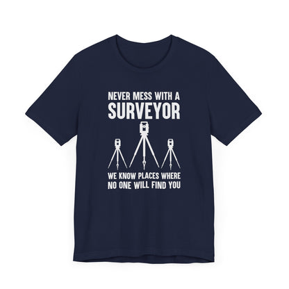 Land Surveyor's Warning - Never Mess with Us! Land Surveyor Shirt with Total Station Graphics - Surveying Graphic Tee - Surveyor T Shirt - Unisex - Land Survey Present, Bold Surveying TShirt