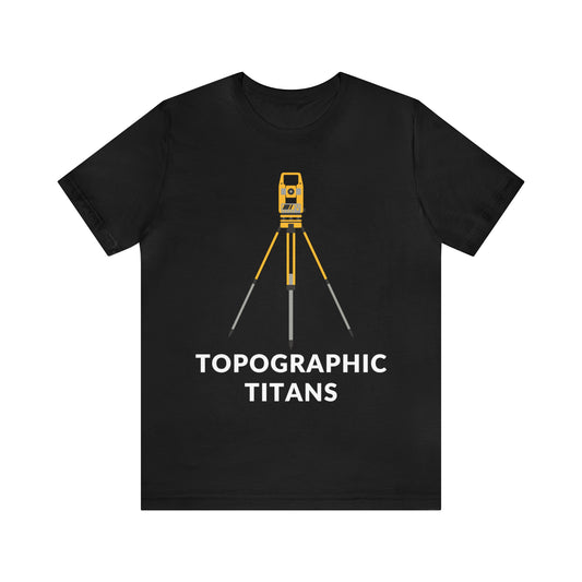 Funny Land Surveyor Shirt - Topographic Titans - Surveying Graphic Tee - Surveyor T Shirt - Unisex - Land Survey Present, Funny Surveying TShirt