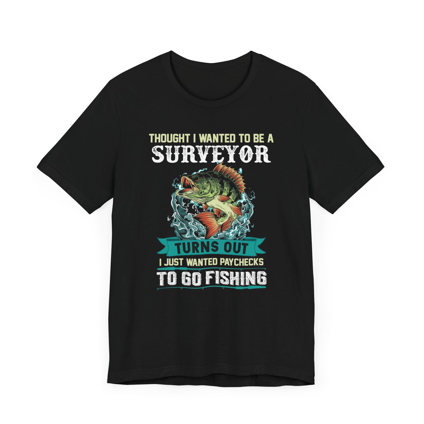 Funny Land Surveyor Fishing Shirt