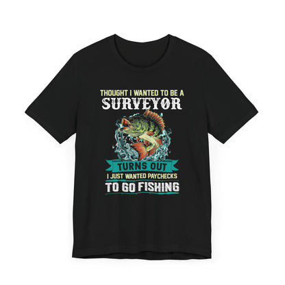 Funny Land Surveyor Fishing Shirt