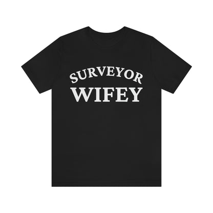 Surveyor Wifey Design - Gift for Land Surveyor's Wife, Proud Surveying Spouse Shirt Gift for Surveyor - Anniversary Gift