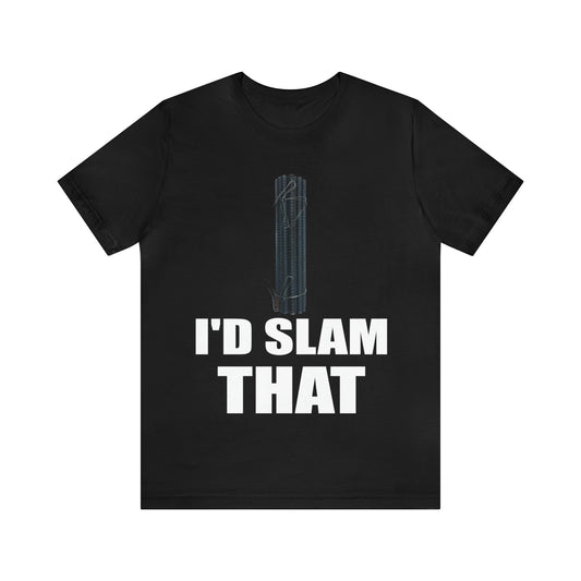 Land Surveyor's Graphic Tee - 'I'd Slam That' - 100% Cotton Rebar-Themed Shirt, Perfect Gift for Surveyors