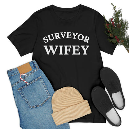 Surveyor Wifey Design - Gift for Land Surveyor's Wife, Proud Surveying Spouse Shirt Gift for Surveyor - Anniversary Gift