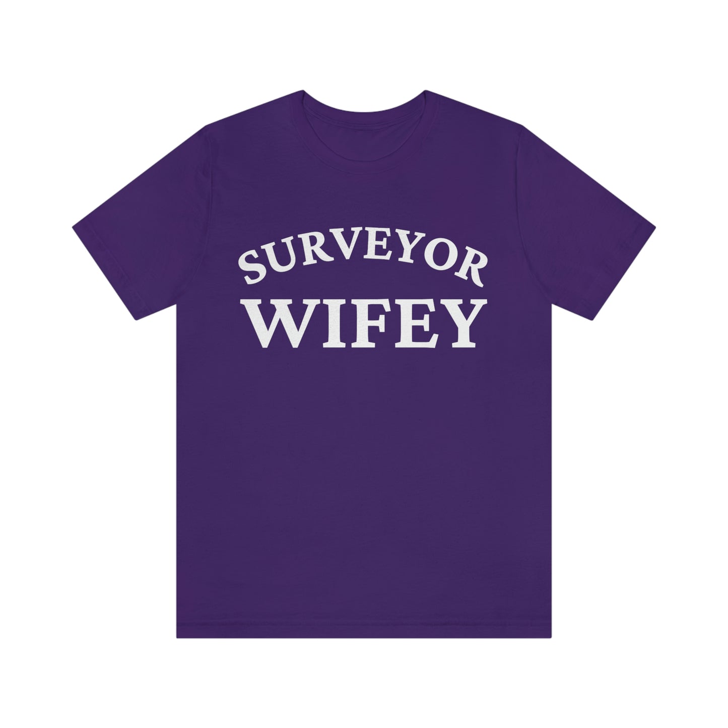 Surveyor Wifey Design - Gift for Land Surveyor's Wife, Proud Surveying Spouse Shirt Gift for Surveyor - Anniversary Gift