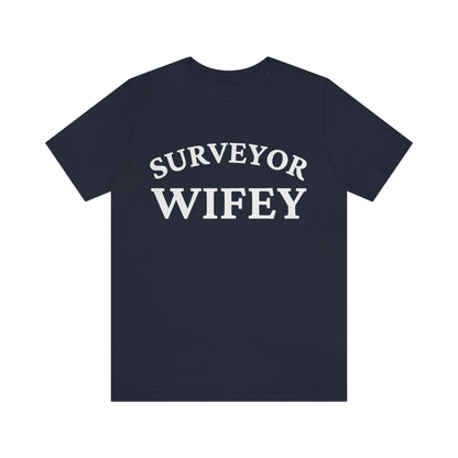 Surveyor Wifey Design - Gift for Land Surveyor's Wife, Proud Surveying Spouse Shirt Gift for Surveyor - Anniversary Gift