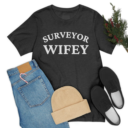 Surveyor Wifey Design - Gift for Land Surveyor's Wife, Proud Surveying Spouse Shirt Gift for Surveyor - Anniversary Gift