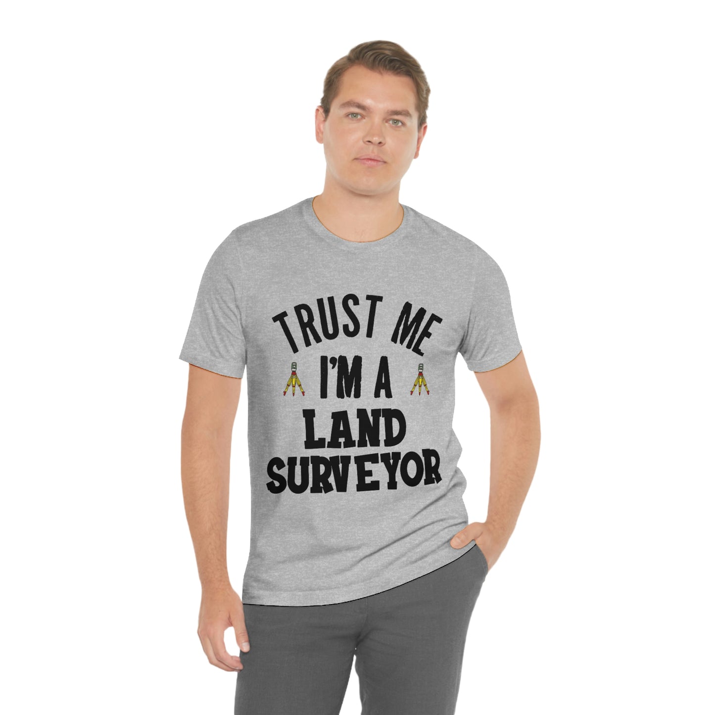 Trust Me I'm A Land Surveyor Dark Text | Land Surveyor Shirt | Surveying Gift | RPLS Professional Surveyor Gift | Gift for Surveyor | Future Surveyor Gift Idea