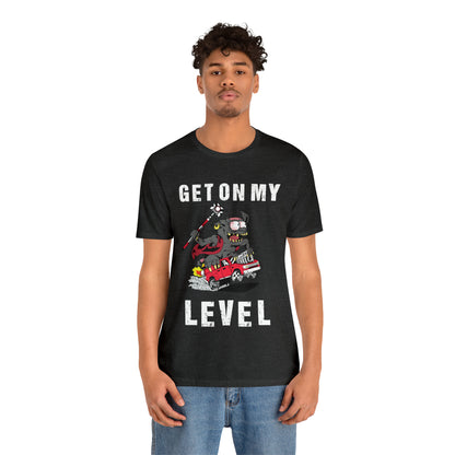 "Get on My Level" Shirt | Rat Rod Art Style | Prism Pole Land Surveyor Gift | Shop Now