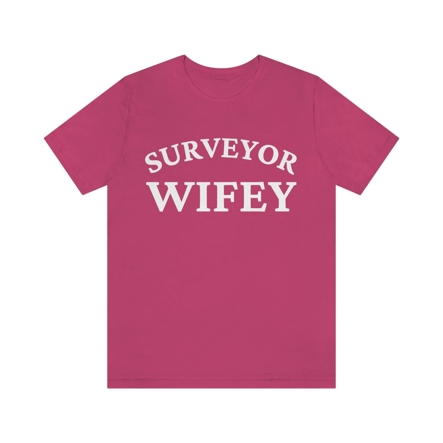 Surveyor Wifey Design - Gift for Land Surveyor's Wife, Proud Surveying Spouse Shirt Gift for Surveyor - Anniversary Gift