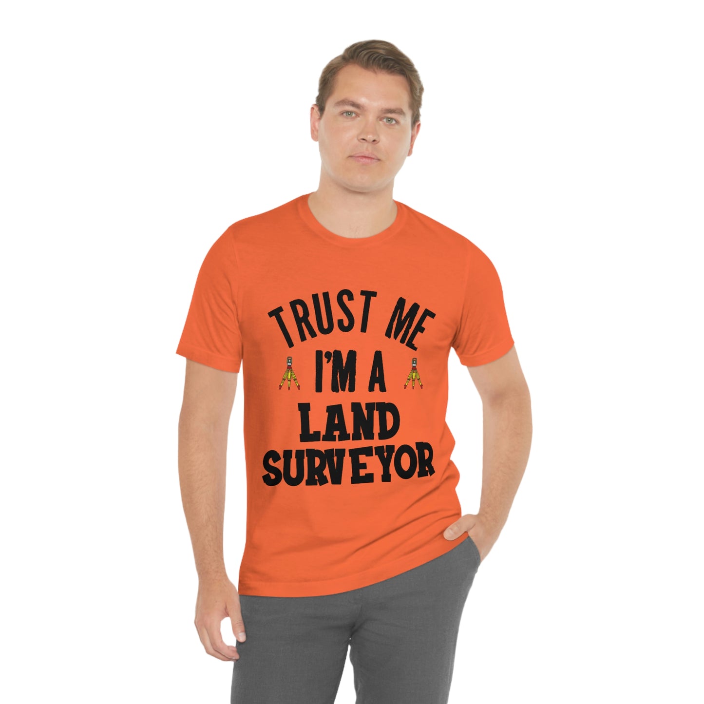 Trust Me I'm A Land Surveyor Dark Text | Land Surveyor Shirt | Surveying Gift | RPLS Professional Surveyor Gift | Gift for Surveyor | Future Surveyor Gift Idea